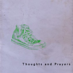 Thoughts and Prayers
