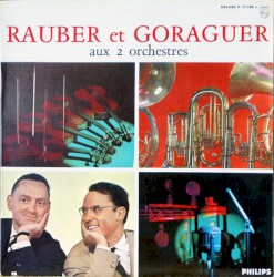 Rauber et Goraguer aux 2 orchestres
