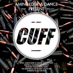 Amine Edge & DANCE Present CUFF, Vol. 1