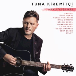 Tuna Kiremitçi ve Arkadaşları