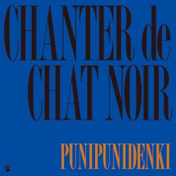 "CHANTER" de chat noir
