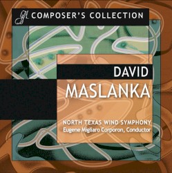 Composer's Collection: David Maslanka