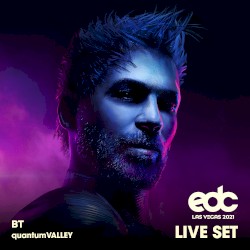 BT at EDC Las Vegas 2021: Quantum Valley Stage