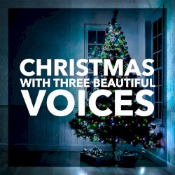 Christmas With Three Beautiful Voices