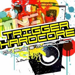 Trigger Hardcore