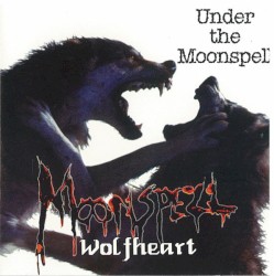 Wolfheart / Under the Moonspell