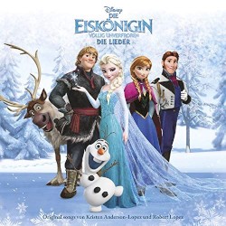 Die Eiskönigin: Völlig unverfroren: Die Lieder