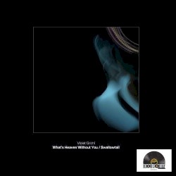 What's Heaven Without You / Swallowtail