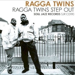 Ragga Twins Step Out