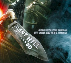 Silent Hill: Revelation 3D Original Motion Picture Soundtrack