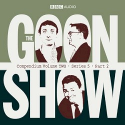 The Goon Show Compendium, Volume 2: Series 5, Part 2