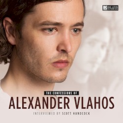 The Confessions of Alexander Vlahos