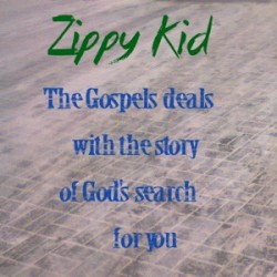 The Gospels Deals With the Story of God’s Search for You