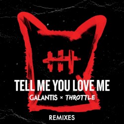 Tell Me You Love Me (Remixes)