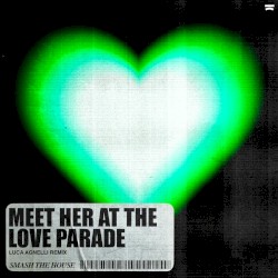 Meet Her at the Love Parade (Luca Agnelli remix)