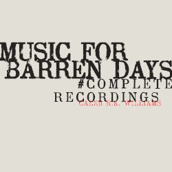 Music for Barren Days # Complete Recordings