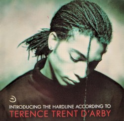 Introducing the Hardline According to Terence Trent D’Arby
