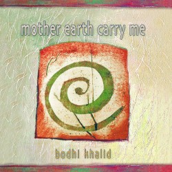 Mother Earth Carry Me