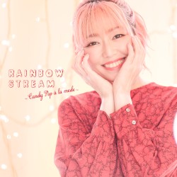 RAINBOW STREAM 〜Candy Pop à la mode〜