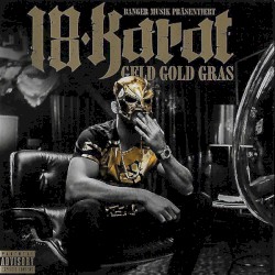 Geld, Gold, Gras