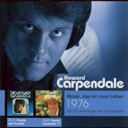 Anthologie Vol. 4: Fremde oder Freunde / Howard Carpendale ’77