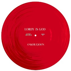 Lordy Is God