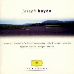 “Surprise”, “London” & “Military” Symphonies / Cello & Trumpet Concertos
