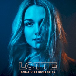 Schau mich nicht so an