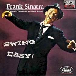 Songs for Young Lovers / Swing Easy!