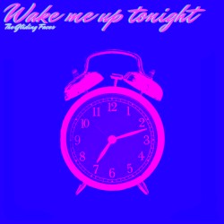 Wake me up tonight