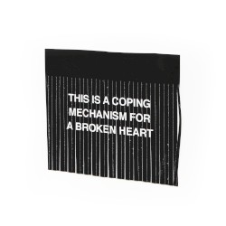 This Is a Coping Mechanism for a Broken Heart