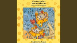 Christopher Kirchenmaus und seine Mäuselieder - Unglück im Regen