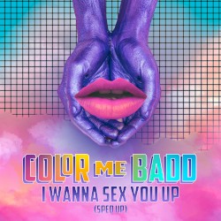 I Wanna Sex You Up (Re-Recorded - Sped Up)