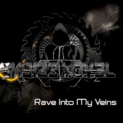 Rave Into My Veins