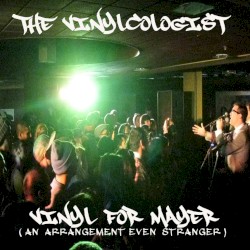 Vinyl for Mayer: An Arrangement Even Stranger