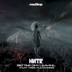 Better Off Leaving