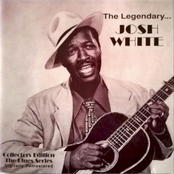 The Legendary… Josh White