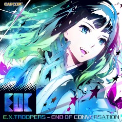 E.X.TROOPERS - END OF CONVERSATION