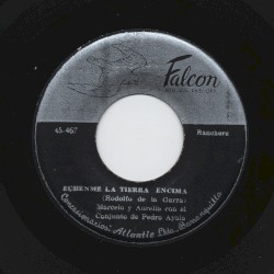 Échenme la tierra encima / El adiós ranchero