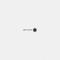 Grin On Me 2