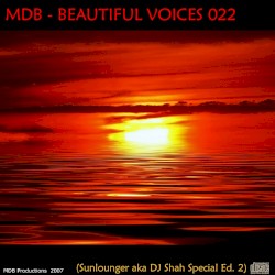 Beautiful Voices 022 (Sunlounger a.k.a. DJ Shah Special Edition)