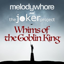 Whims of the Goblin King