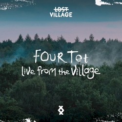Live From Lost Village 2021: Four Tet