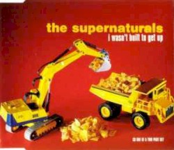 I Wasn't Built to Get Up