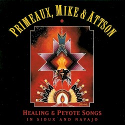 Healing and Peyote Songs in Sioux and Navajo