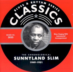 Blues & Rhythm Series: The Chronological Sunnyland Slim 1949-1951