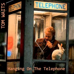 Hanging on the Telephone