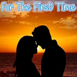 For The First Time