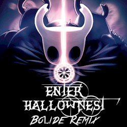 Enter Hallownest (Bolide Remix)