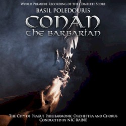 Conan the Barbarian: World Premiere Recording of the Complete Score
